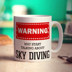 Warning! May Start Talking About Sky Diving Mug - Standard 330ml (11oz) / White