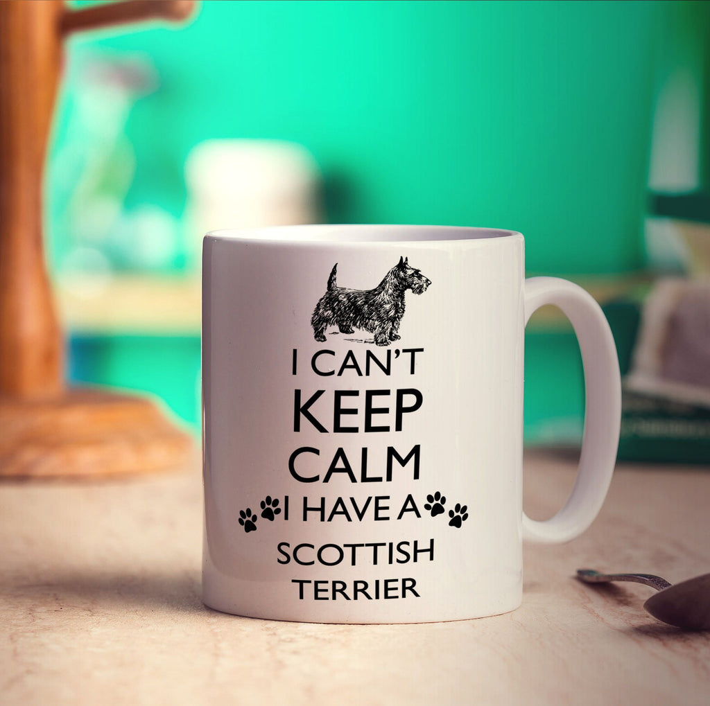 I Can't Keep Calm I Have a Scottish Terrier Mug
