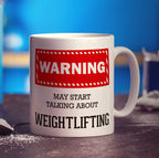 Warning! May Start Talking About Weightlifting Mug - Standard 330ml (11oz) / White