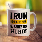 I Run on Coffee & Swear Words Mug - Standard 330ml (11oz) / White
