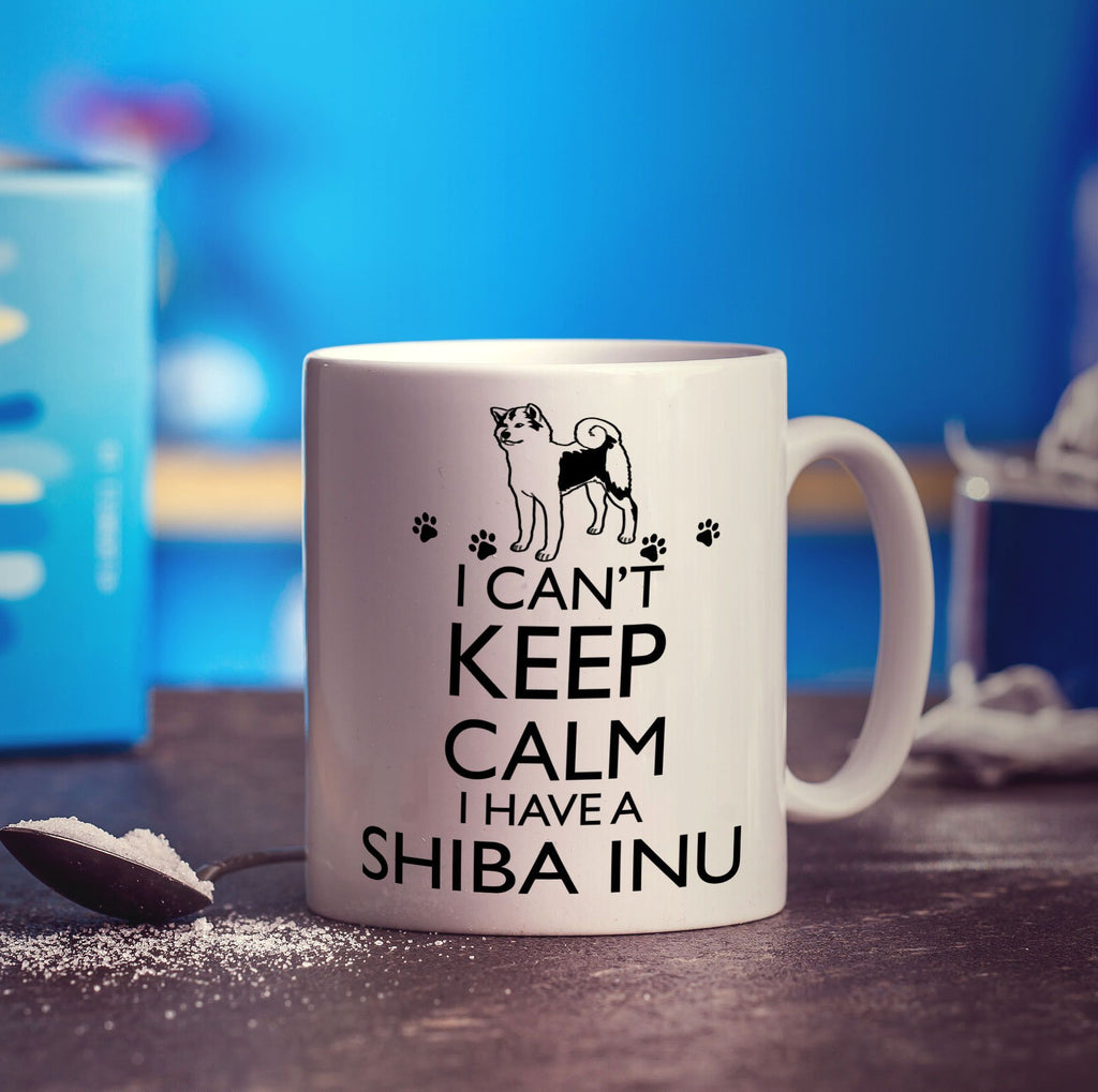 I Can't Keep Calm I Have a Shiba Inu Mug