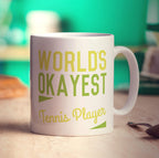 World's Okayest Tennis Player Mug - Standard 330ml (11oz) / White