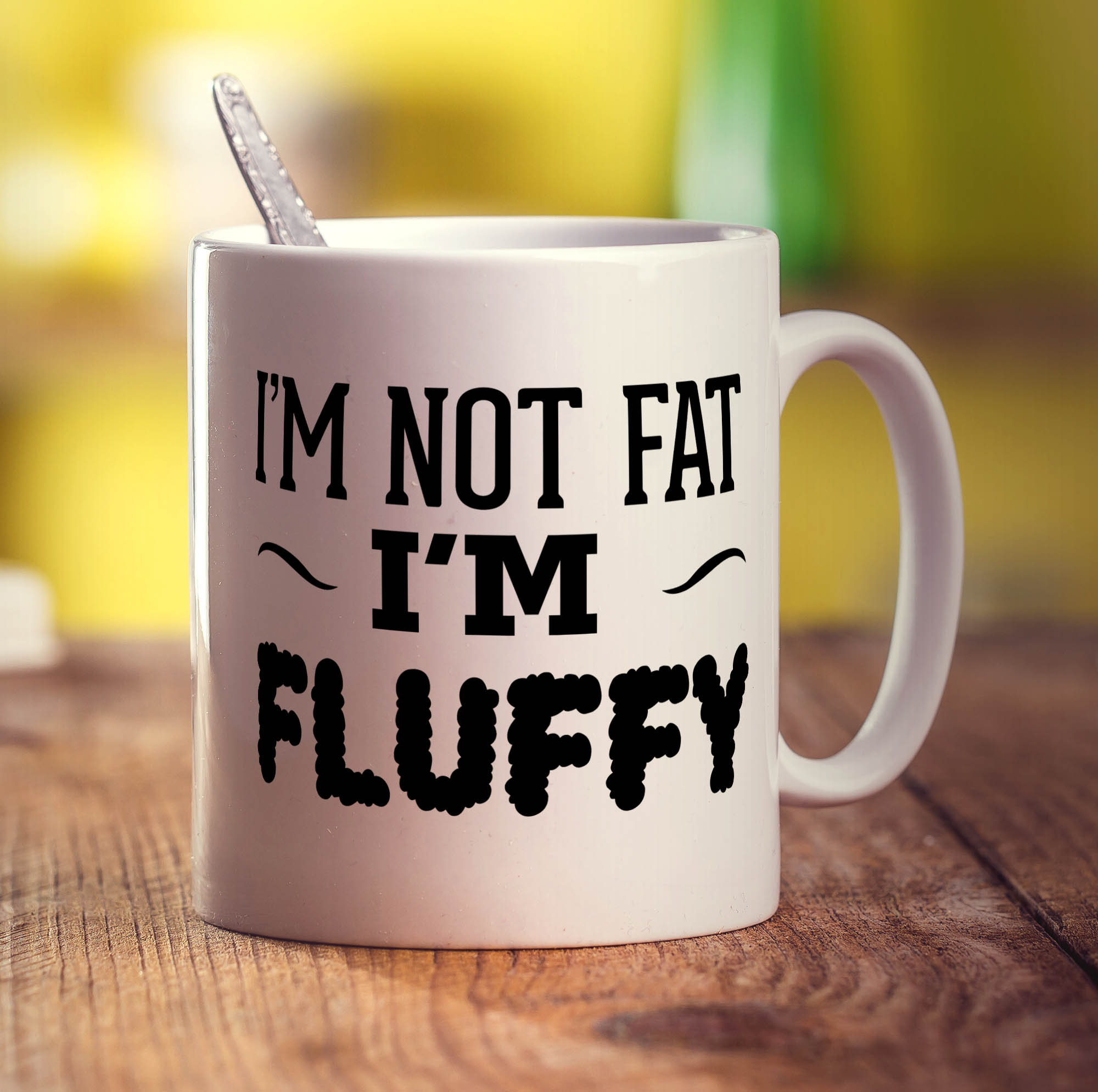 I'm Not Fat, I'm Fluffy Mug