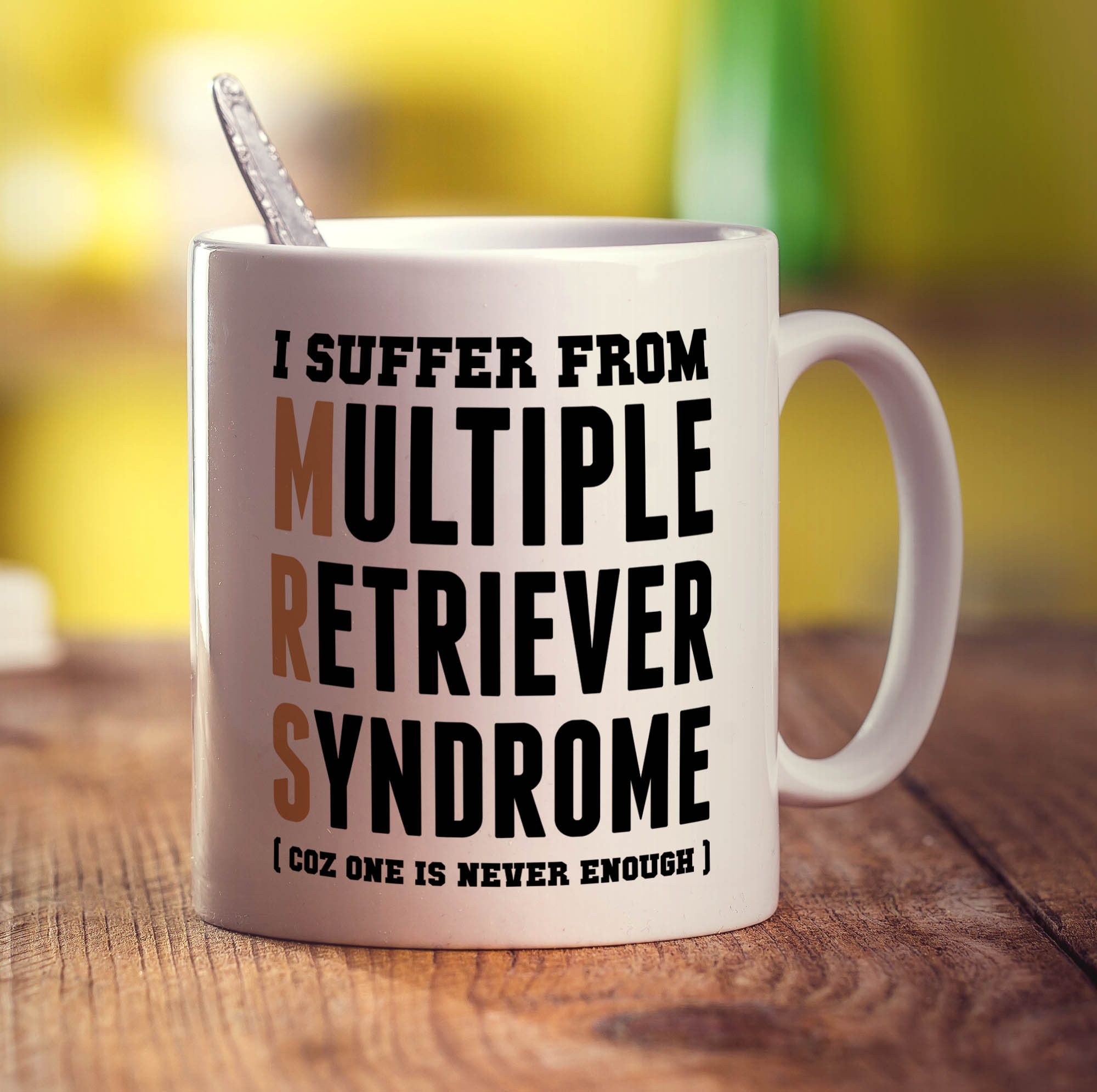 I Suffer From Multiple Retriever Syndrome (Coz One Is Never Enough) Mug