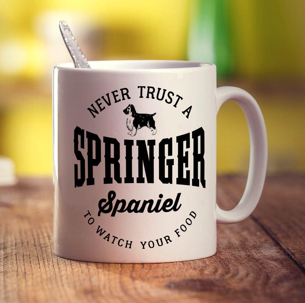 Never Trust A Springer Spaniel To Watch Your Food Mug - Standard 330ml (11oz) / White