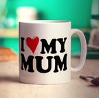 I Heart My Mum Mug - Standard 330ml (11oz) / White