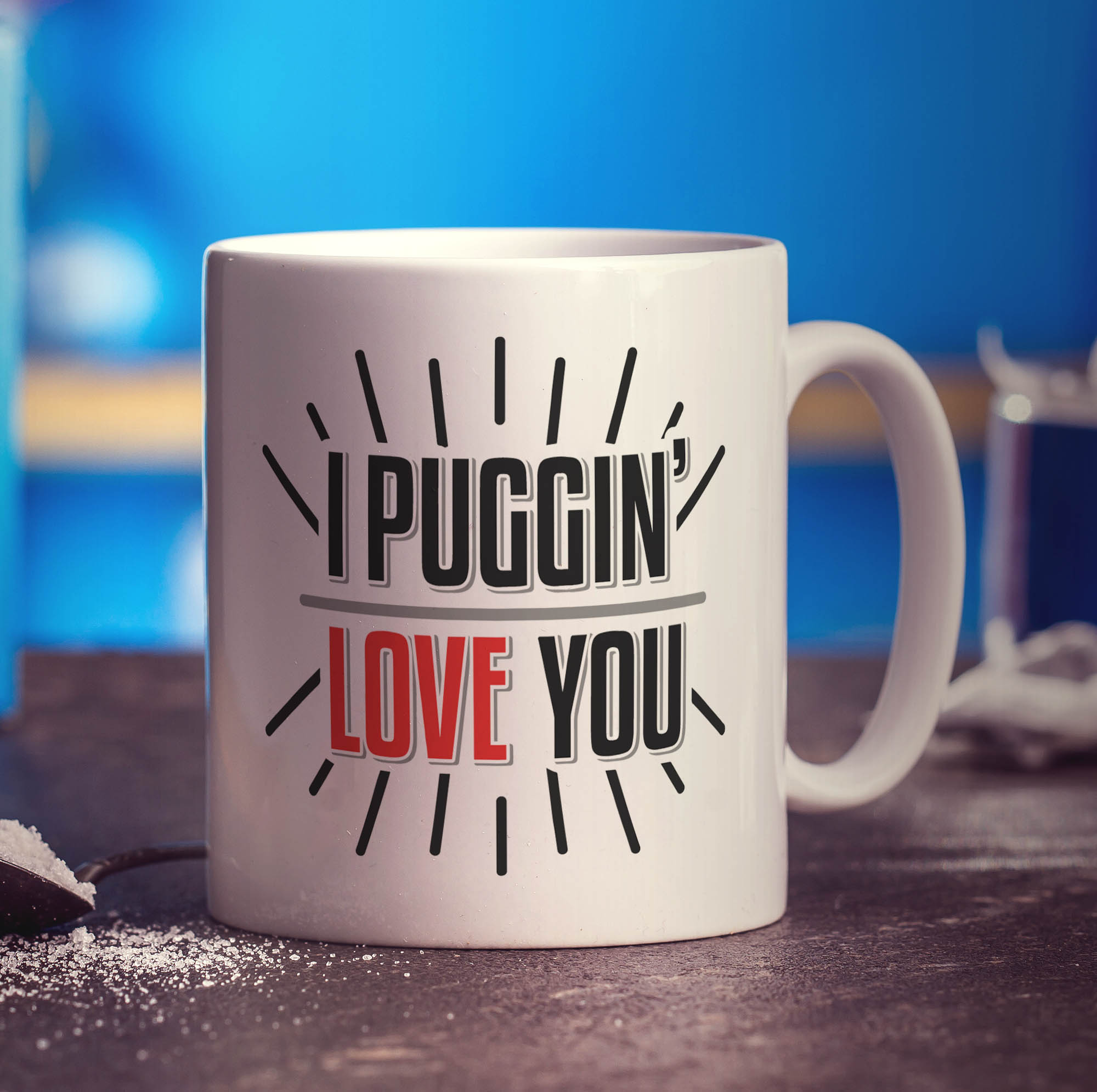 I Puggin' Love You Mug