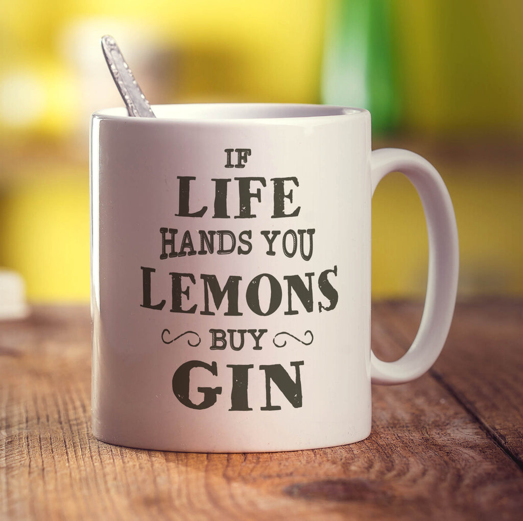 If Life Hands You Lemons Buy Gin Mug