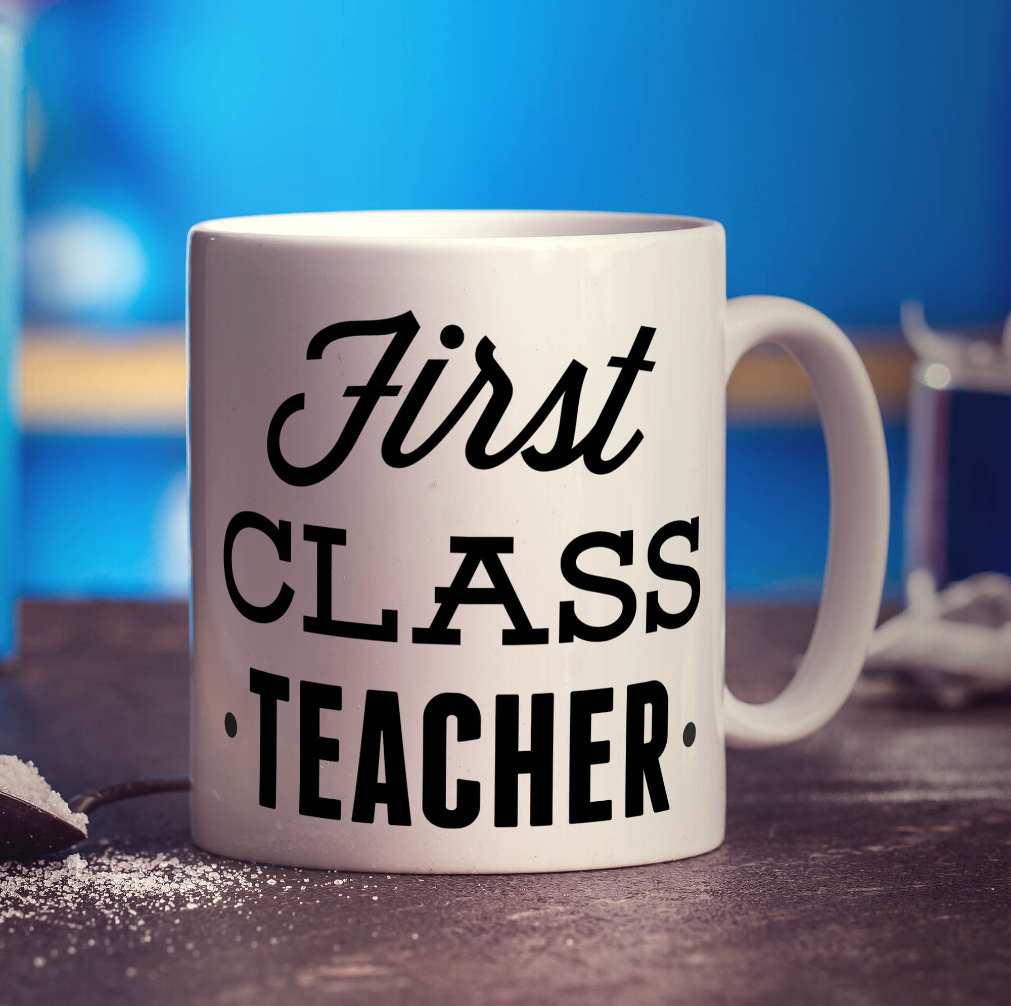 First Class Teacher Mug