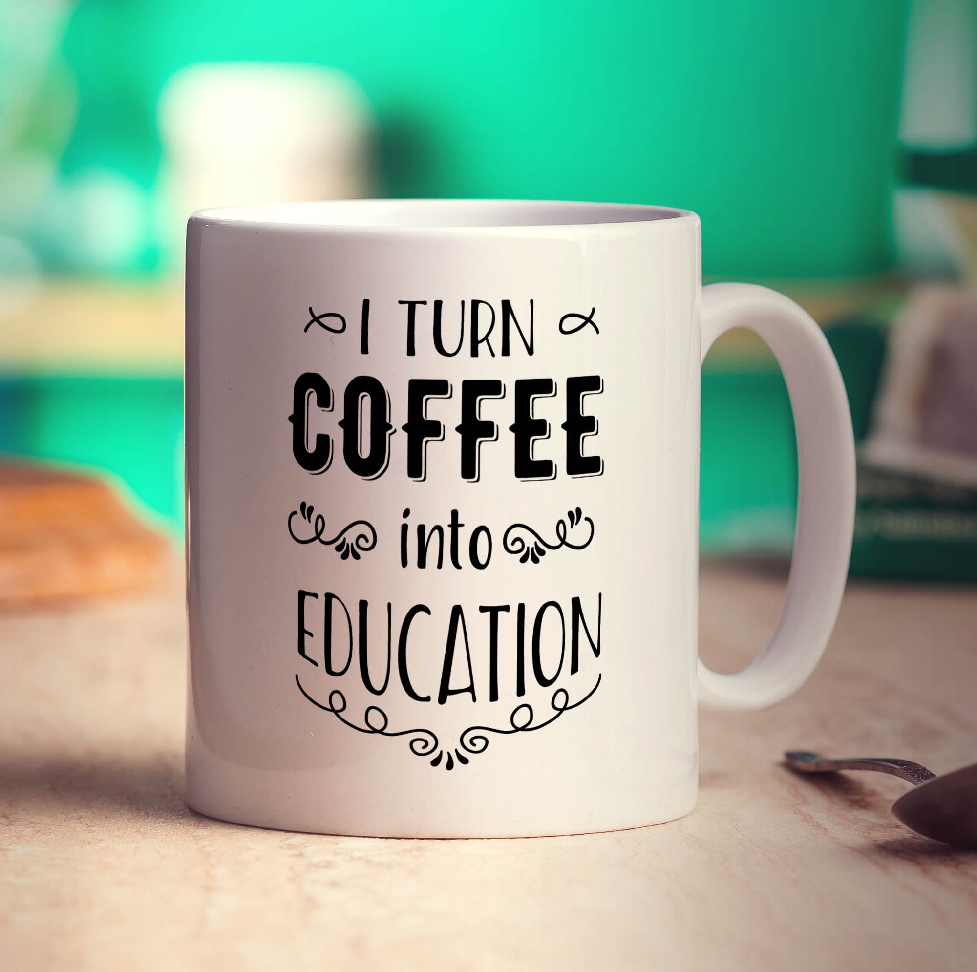 I Turn Coffee into Education Mug