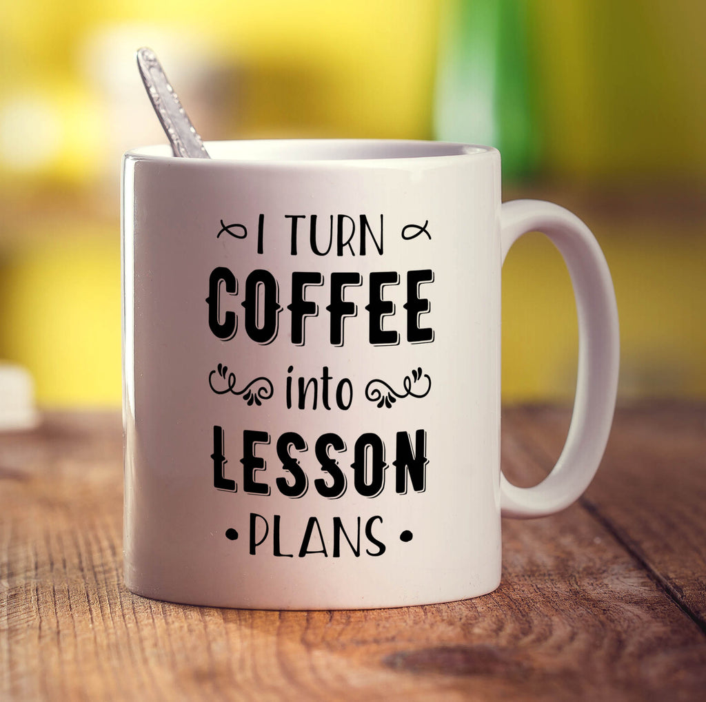 I Turn Coffee into Lesson Plans Mug - Standard 330ml (11oz) / White