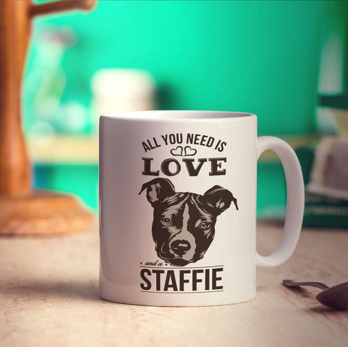 All You Need Is Love And A Staffie Mug