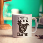 All You Need Is Love And A Staffie Mug - Standard 330ml (11oz) / White