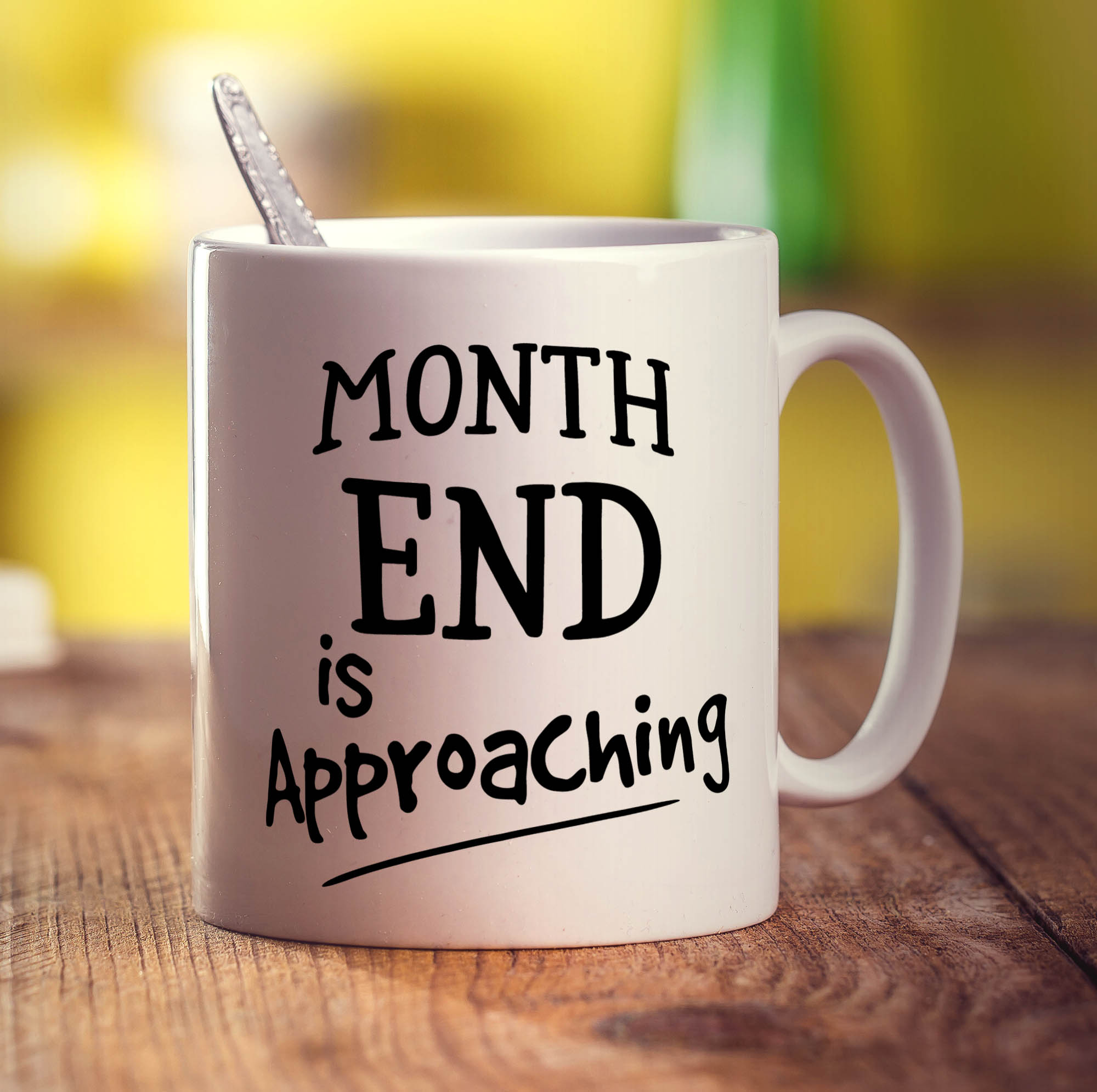 Month End is Approaching Mug