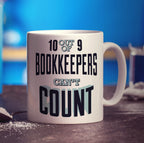 10 out of 9 Bookkeepers Can't Count Mug - Standard 330ml (11oz) / White