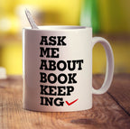 Ask Me About the Bookkeeping Mug - Standard 330ml (11oz) / White
