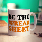 Be The Spreadsheet Mug - Standard 330ml (11oz) / White