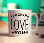 I Fucking Love You Mug - Standard 330ml (11oz) / White