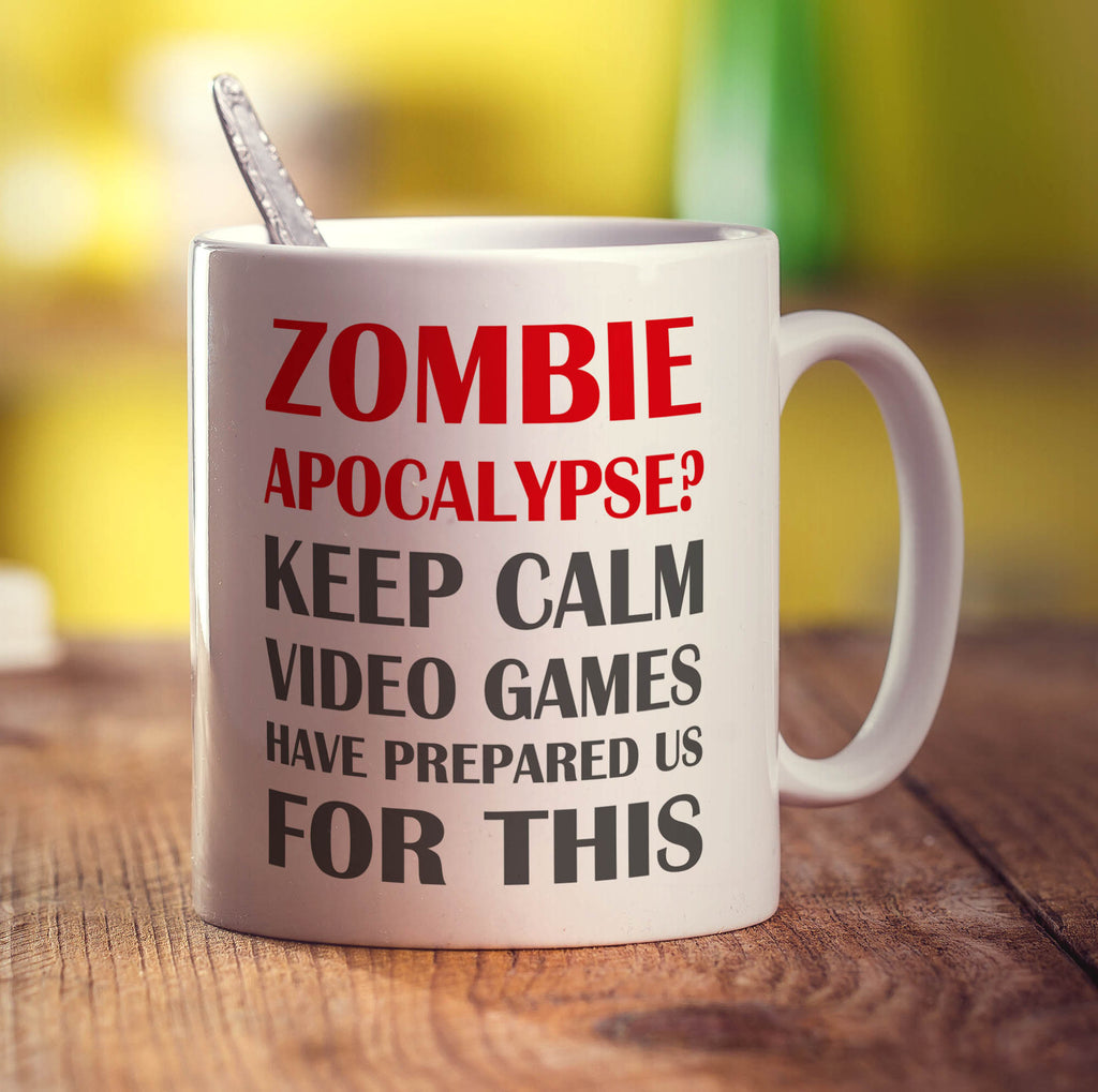 Zombie Apocalypse? Keep Calm Video Games Have Prepared Us For This  Mug
