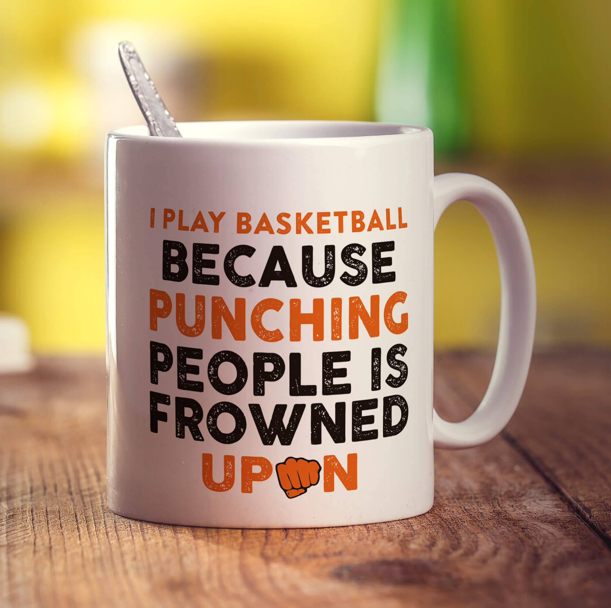 I Play Basketball Because Punching People is Frowned Upon Mug