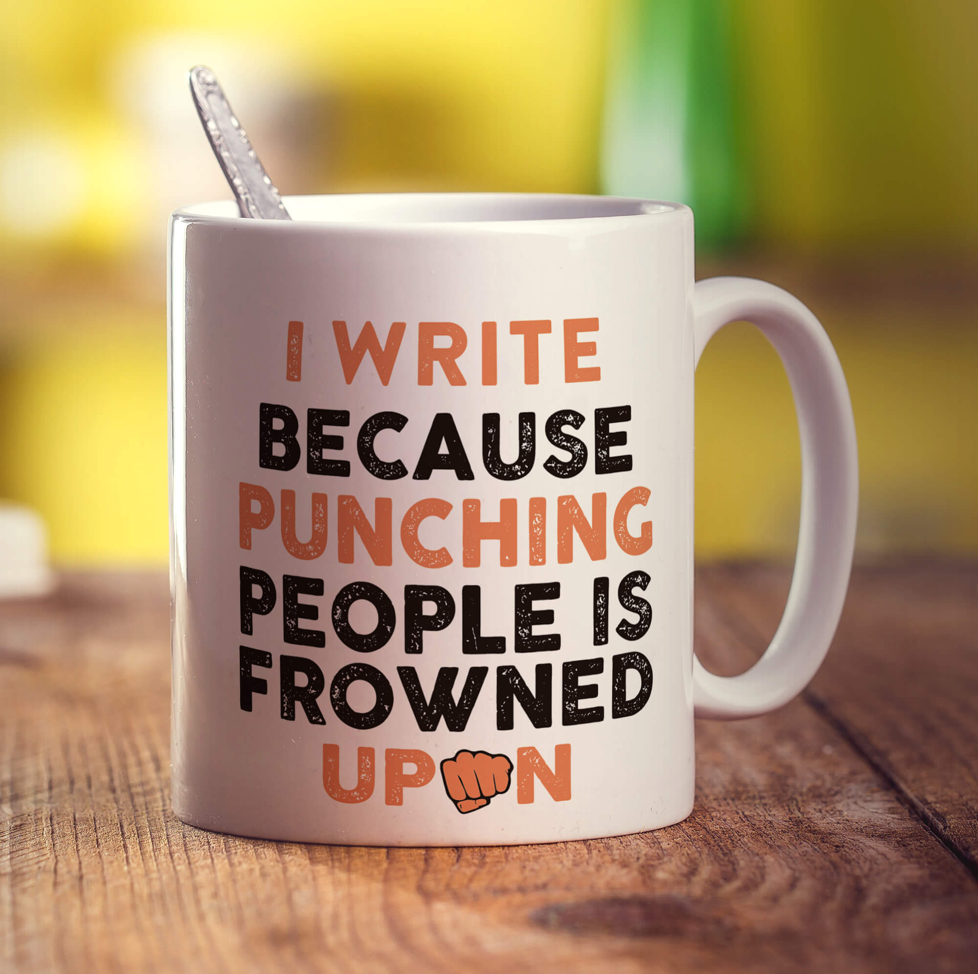 I Write Because Punching People is Frowned Upon Mug