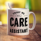 Trust Me I'm A Care Assistant Mug