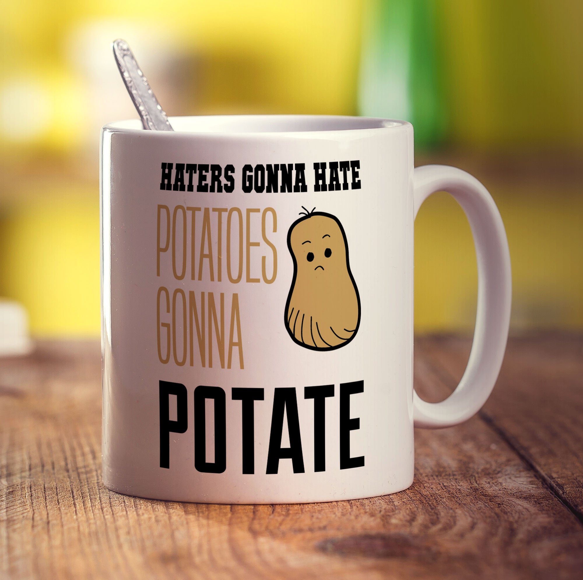 Haters Gonna Hate ' Potatoes Gonna Potate Mug