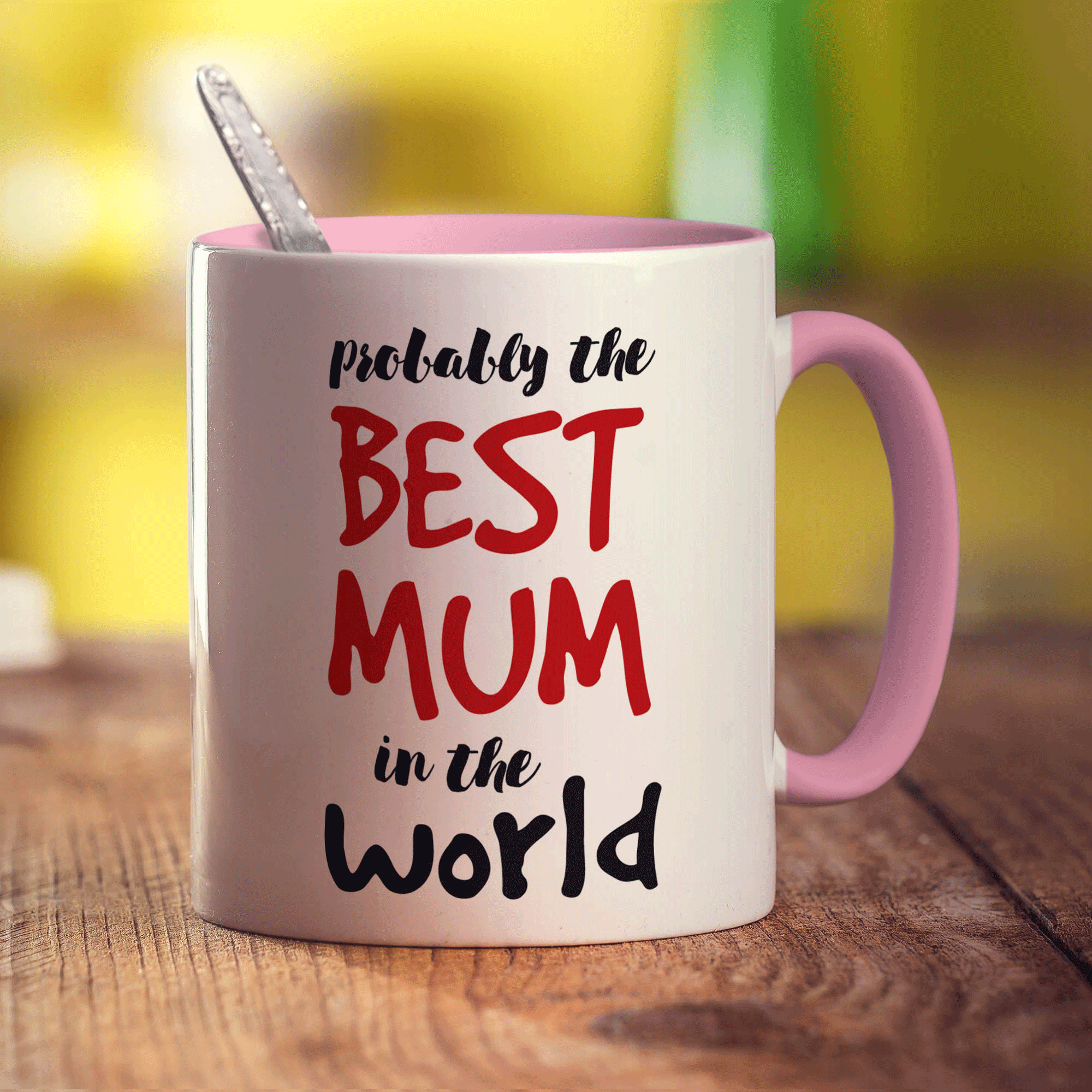Probably the Best Mum in the World Mug - Standard 330ml (11oz) / Pink