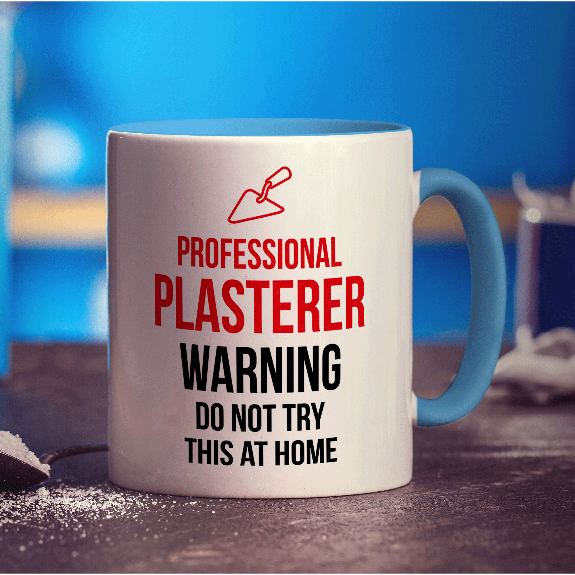 Professional Plasterer - Warning Do Not Try This At Home Mug - Standard 330ml (11oz) / Blue