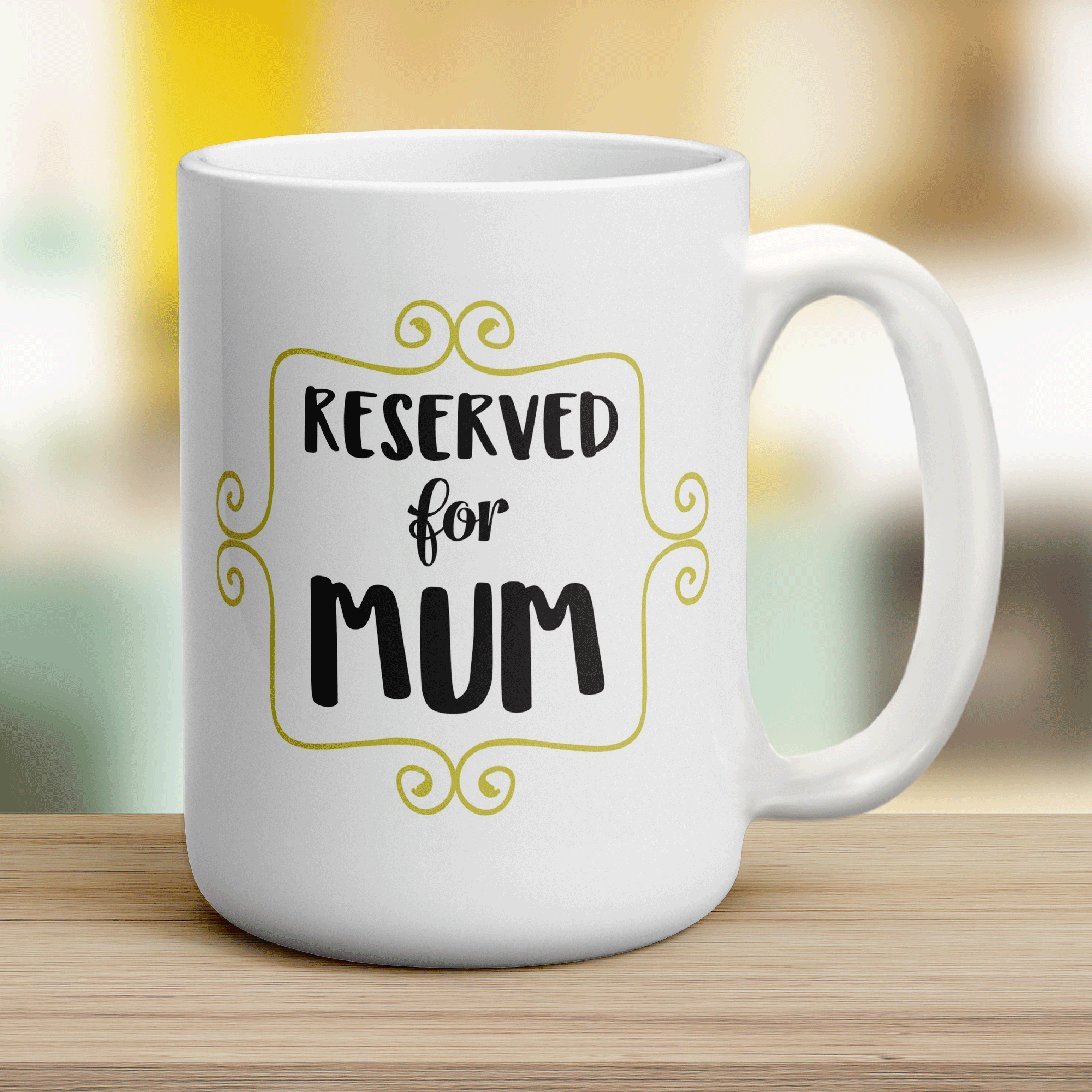 Reserved for Mum Mug