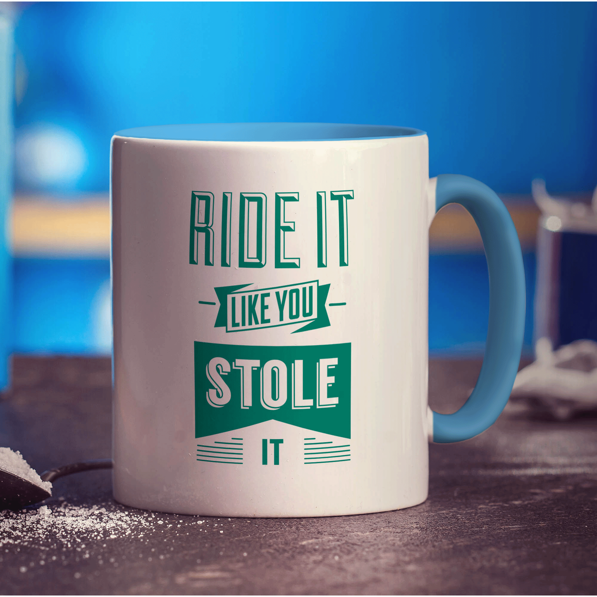Ride It Like You Stole It Mug