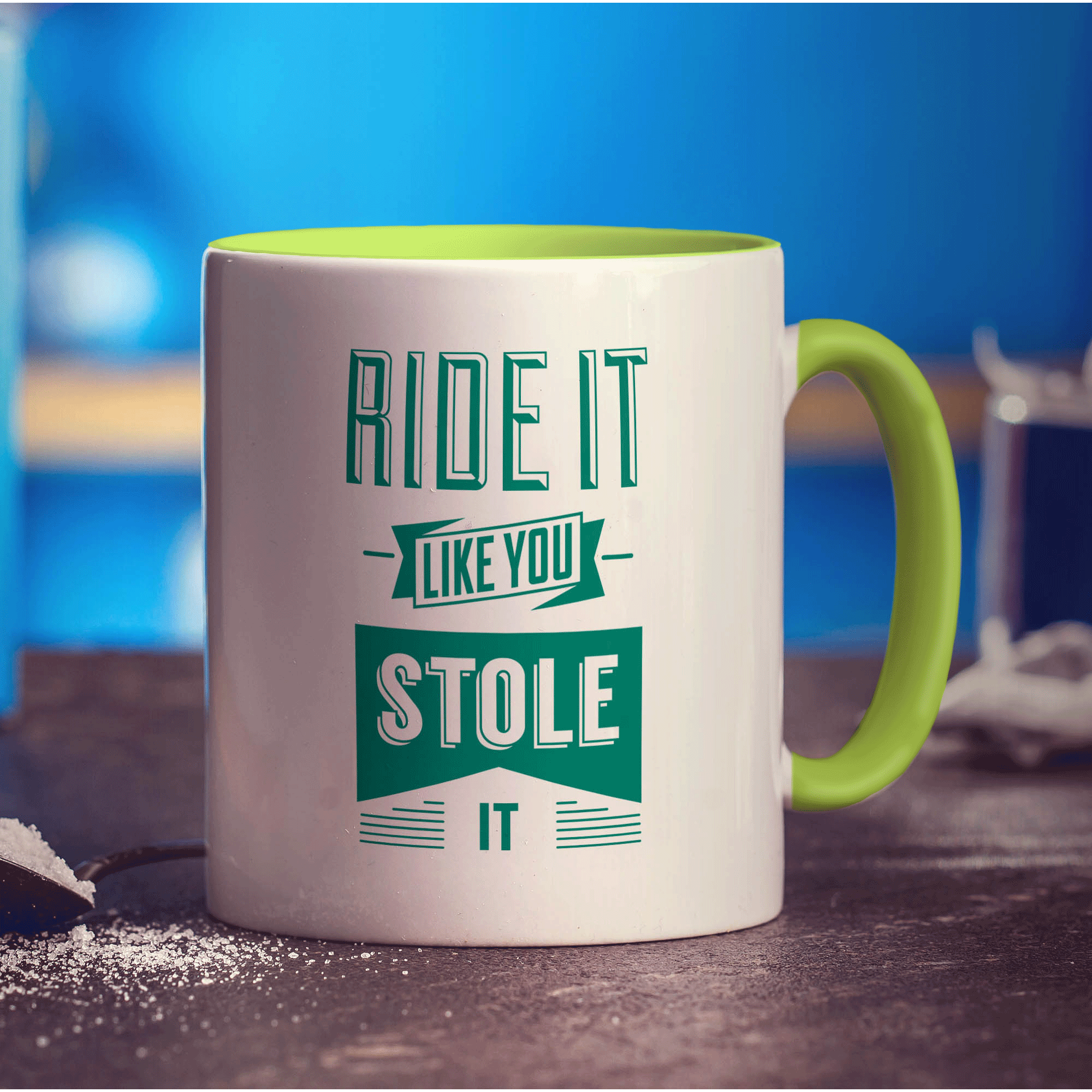 Ride It Like You Stole It Mug