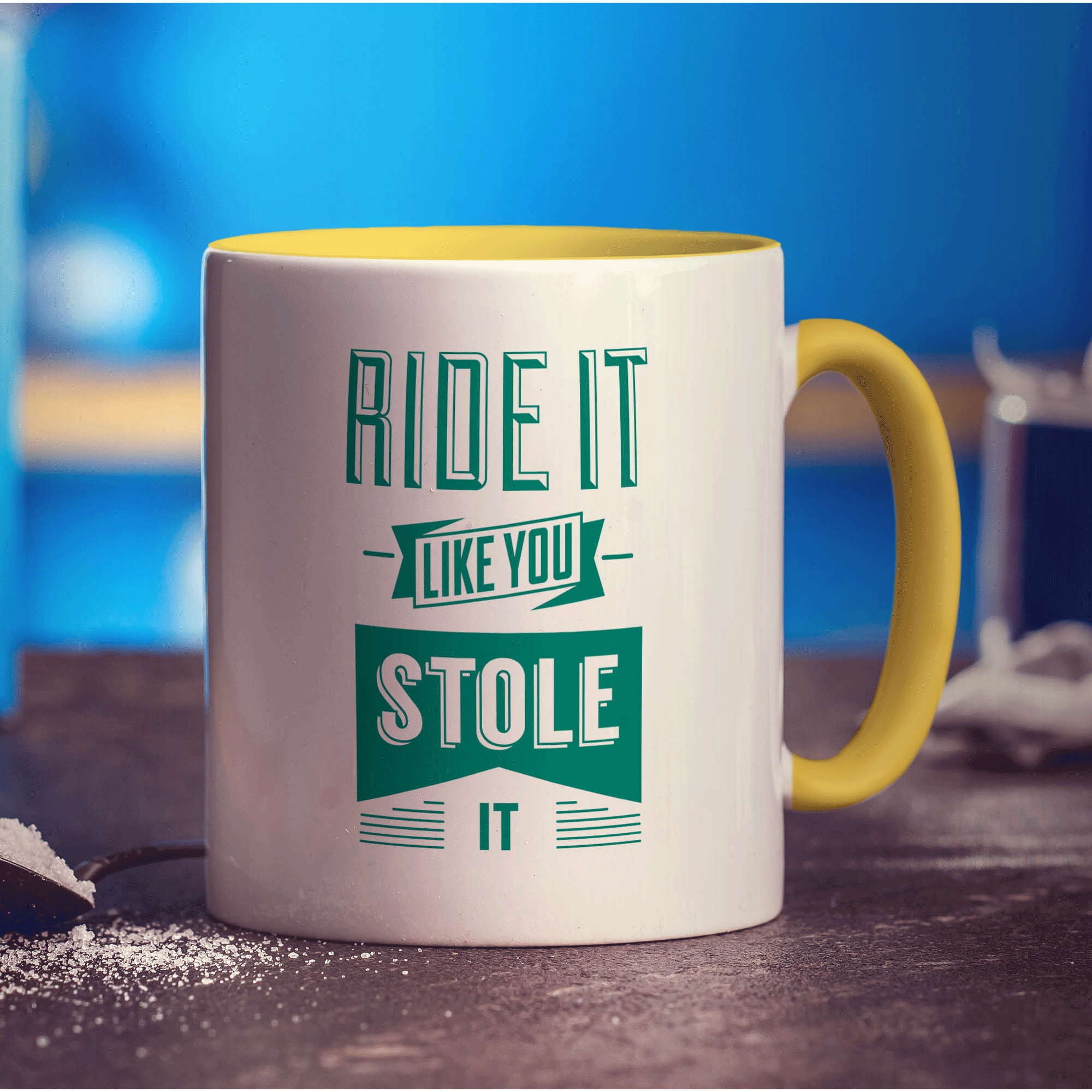 Ride It Like You Stole It Mug