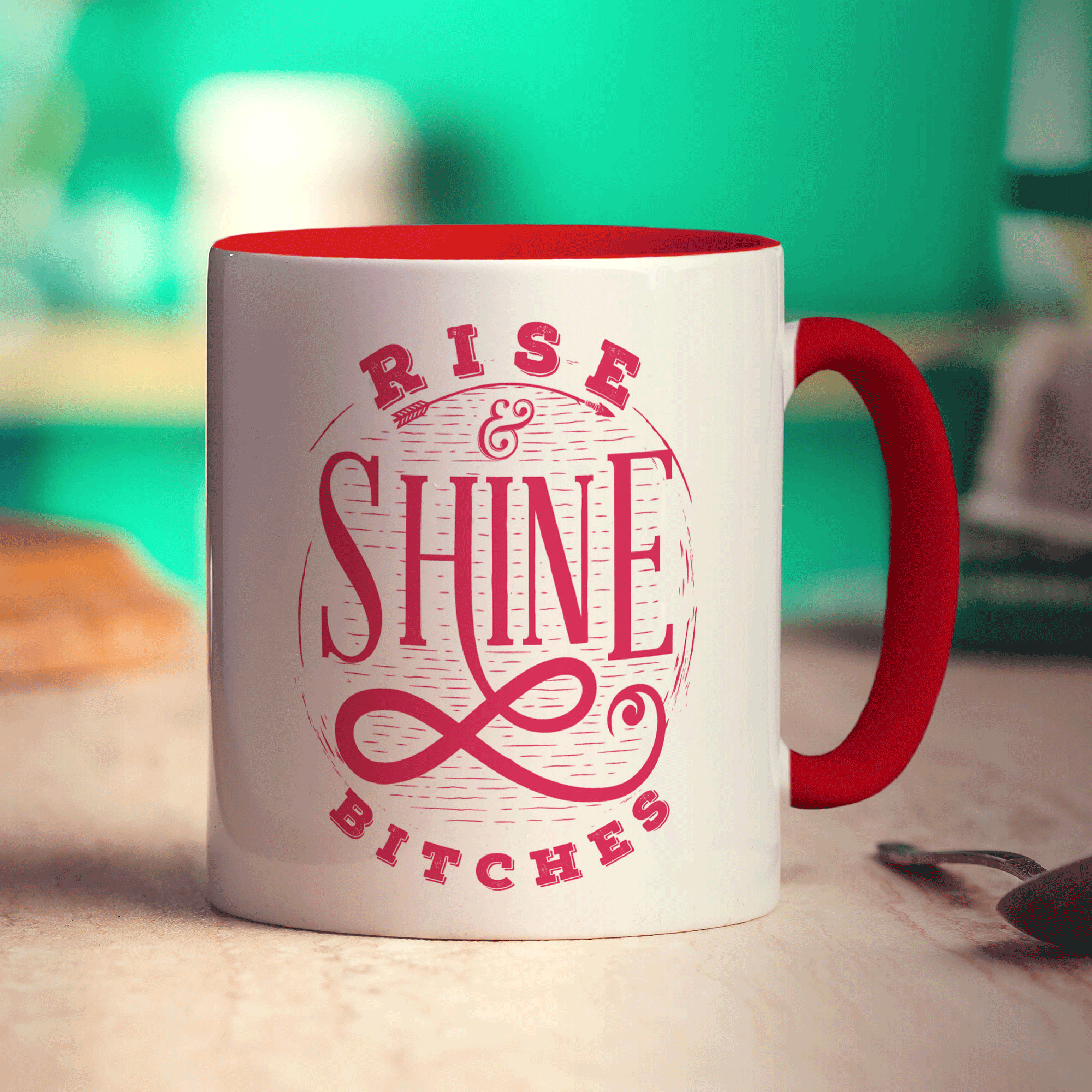 Rise & Shine Bitches Mug