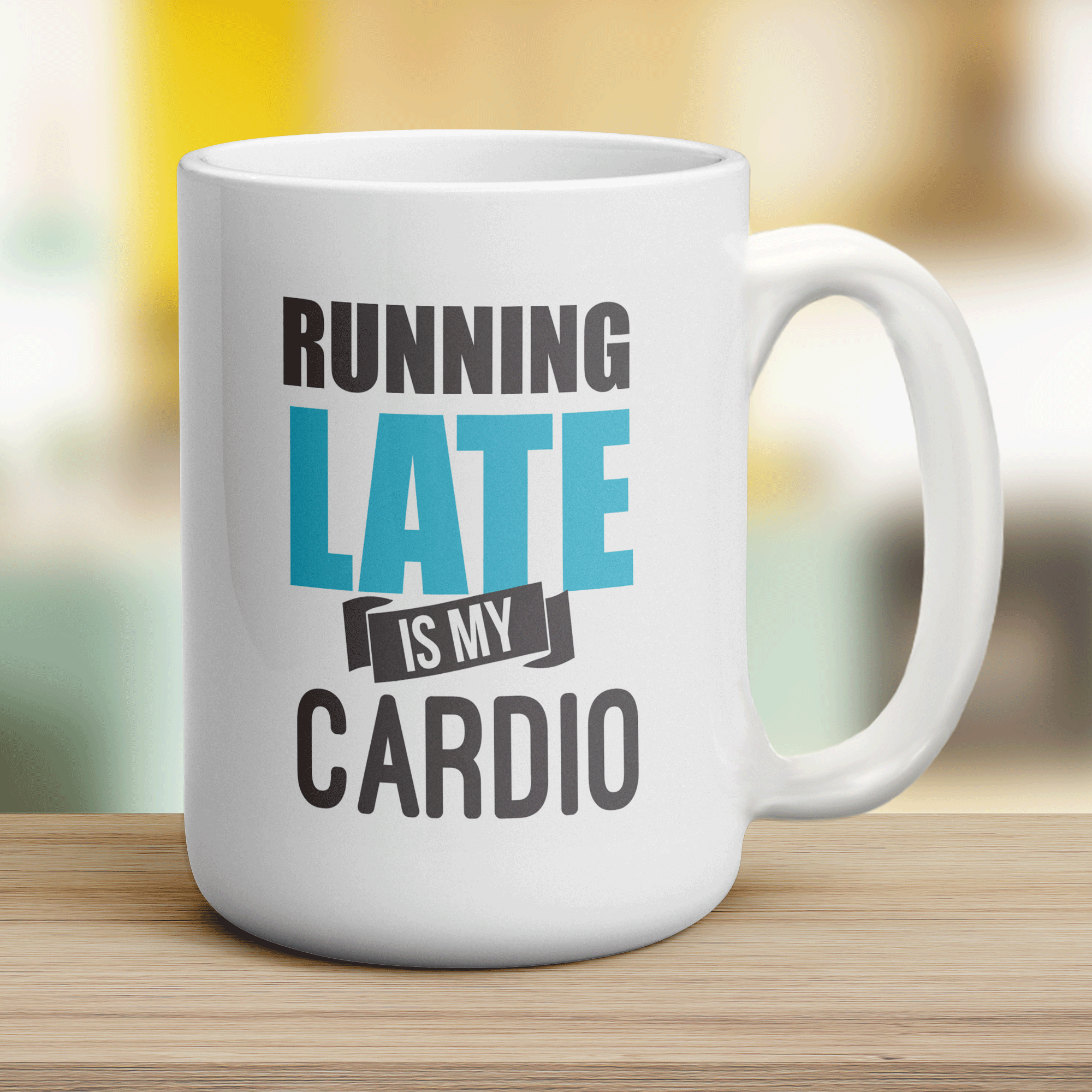 Running Late is My Cardio Mug