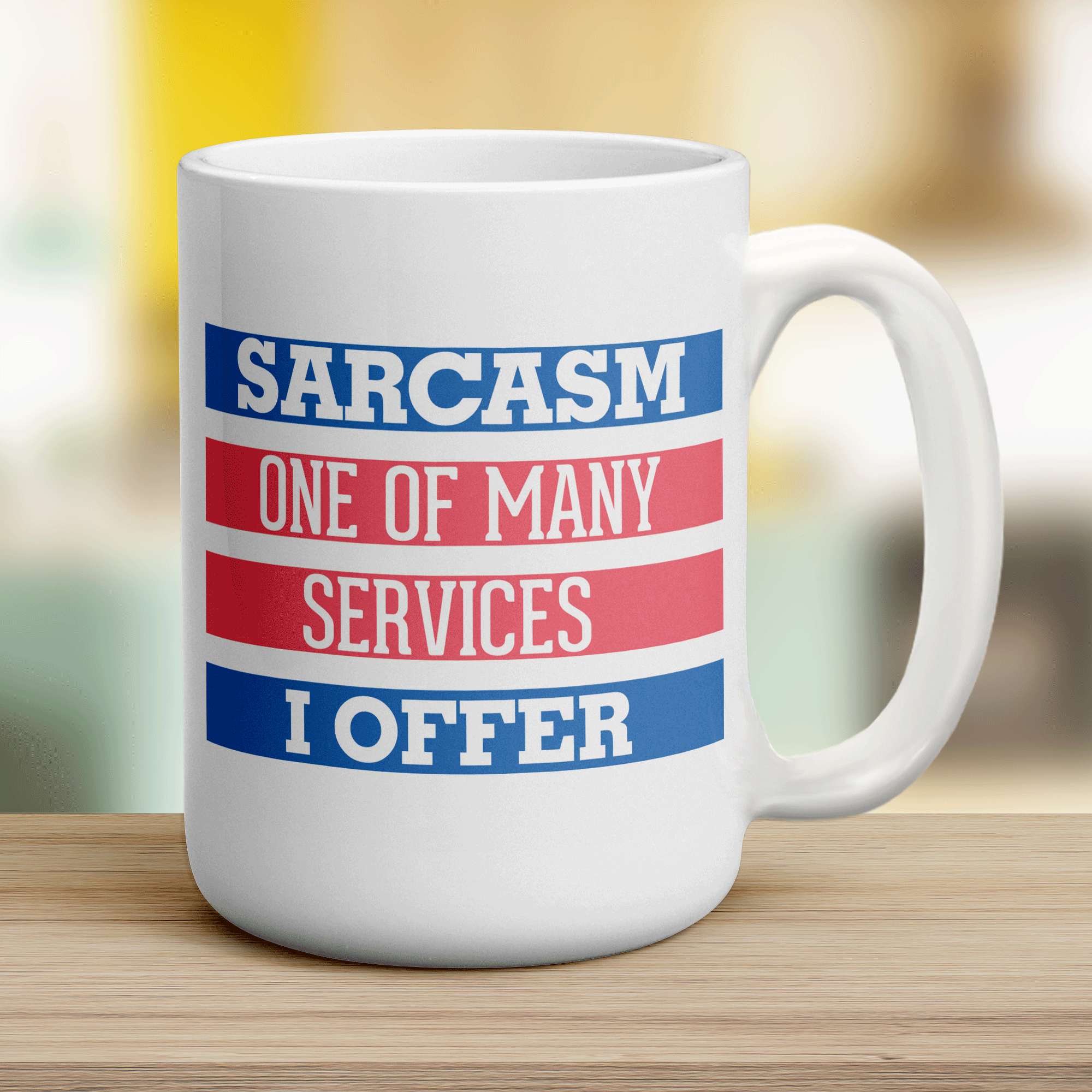 Sarcasm One Of Many Services I Offer Mug