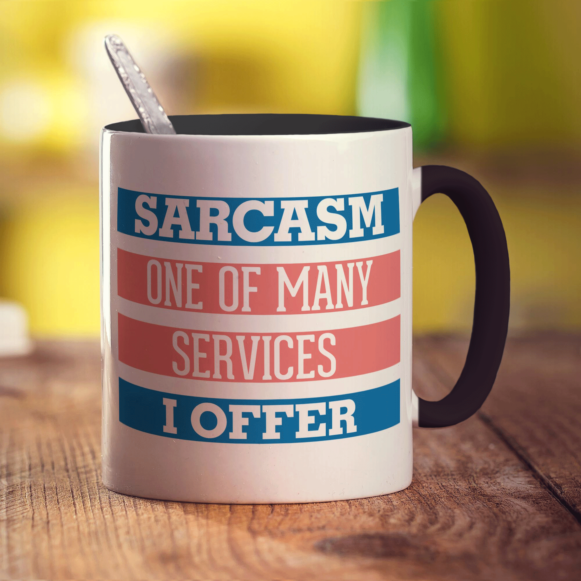 Sarcasm One Of Many Services I Offer Mug