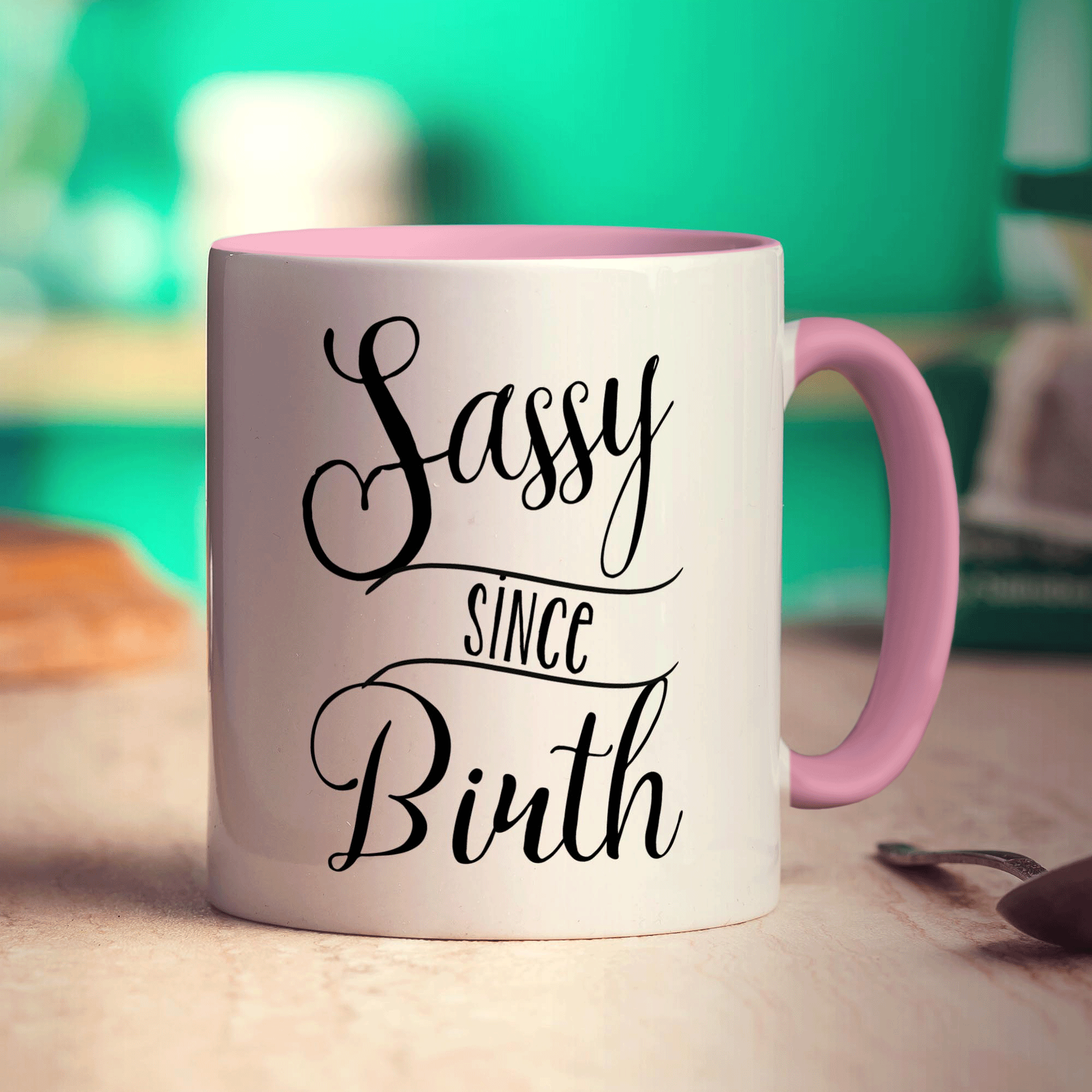 Sassy Since Birth Mug