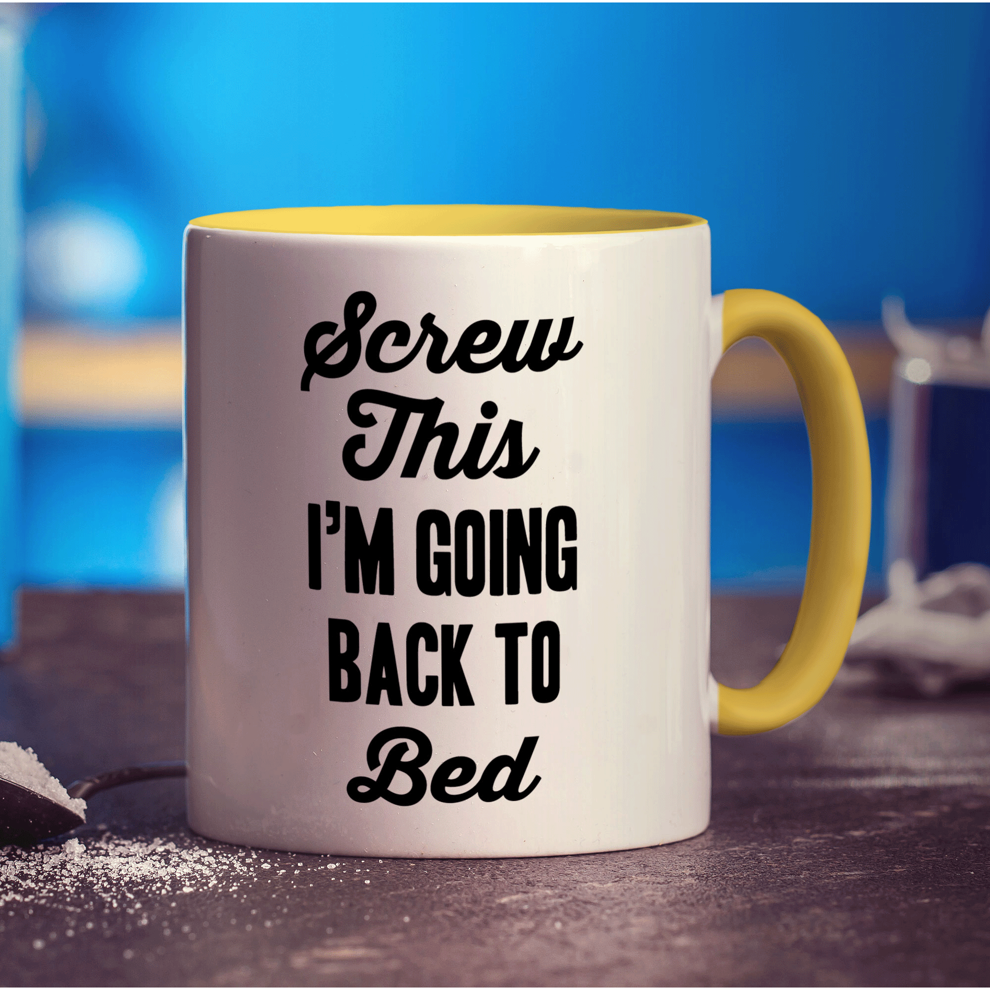Screw This I'm Going Back to Bed Mug - Standard 330ml (11oz) / Yellow