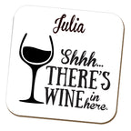 Shhh... There's Wine In Here Coaster