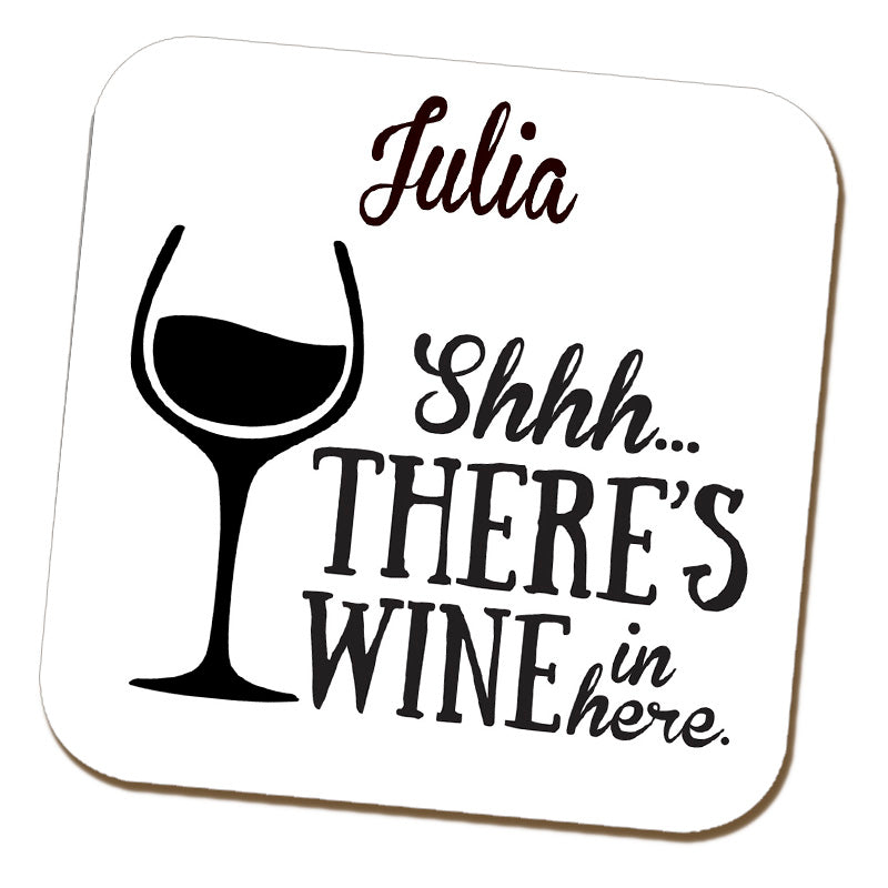Shhh... There's Wine In Here Coaster
