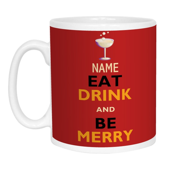 Eat Drink And Be Merry' Name Mug
