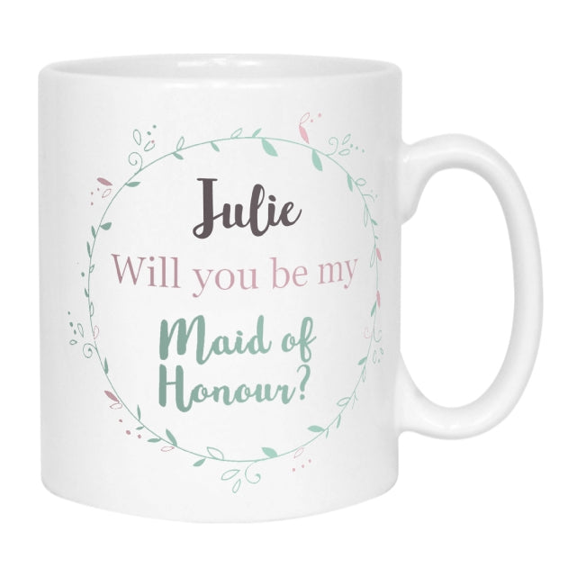 Will You Be My Maid of Honour Name Mug