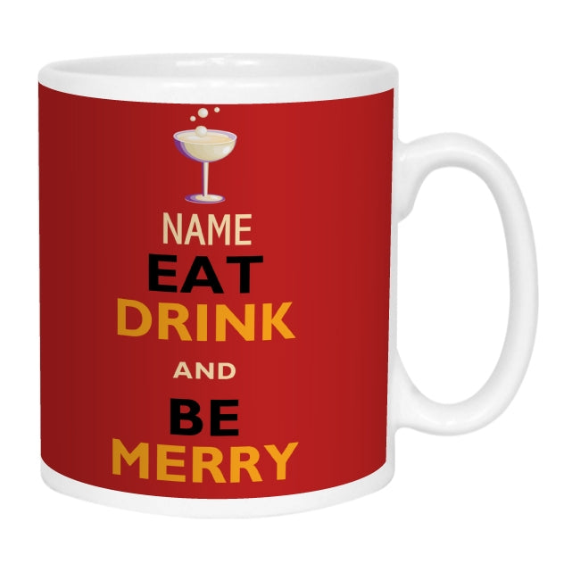 Eat Drink And Be Merry' Name Mug
