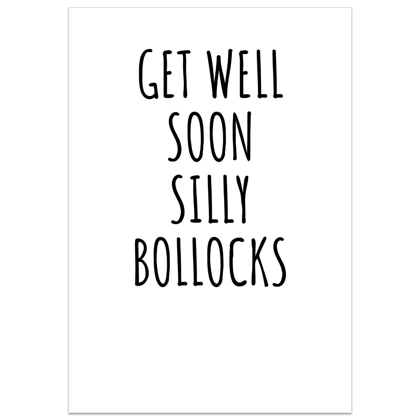 Get Well Soon Silly Bollocks Card