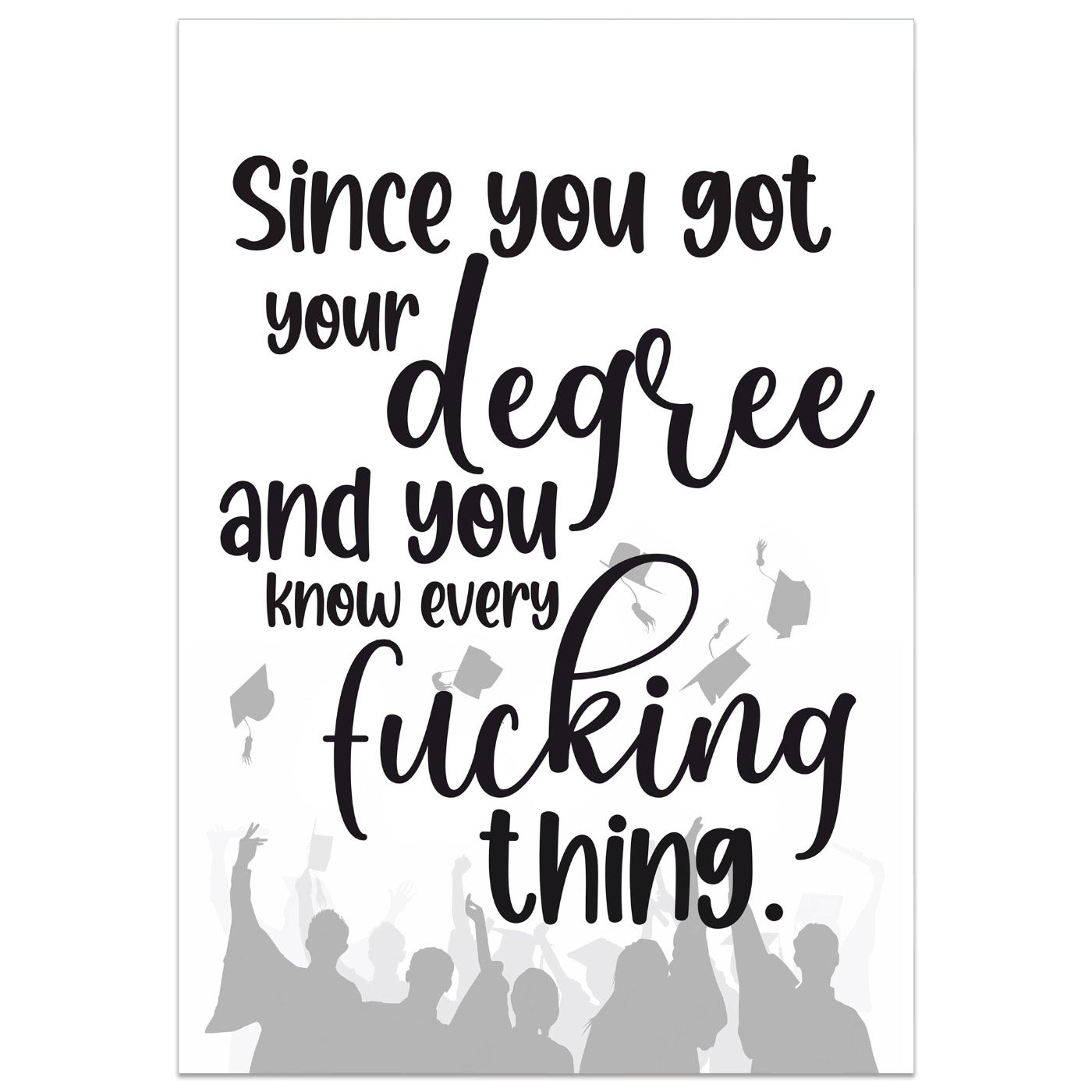 Since You Got Your Degree... Card