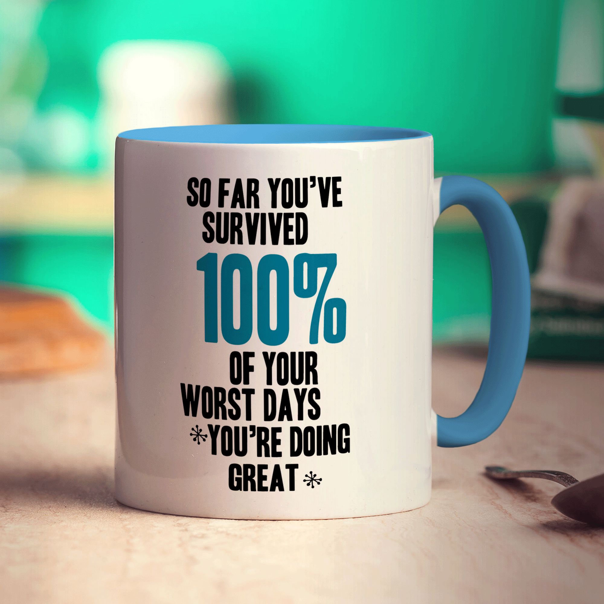 So Far You've Survived 100% of Your Worst Days You're Doing Great Mug - Standard 330ml (11oz) / Blue
