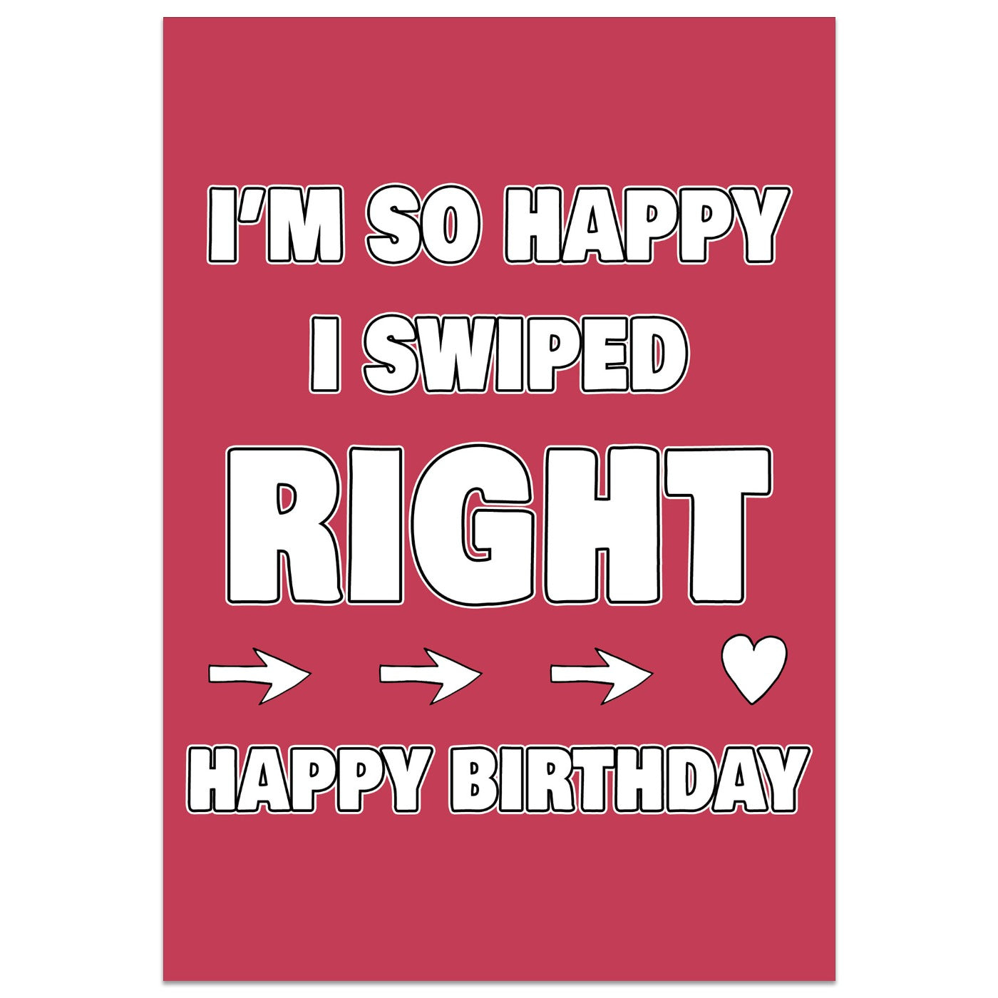 So Happy I Swiped Right Birthday Card