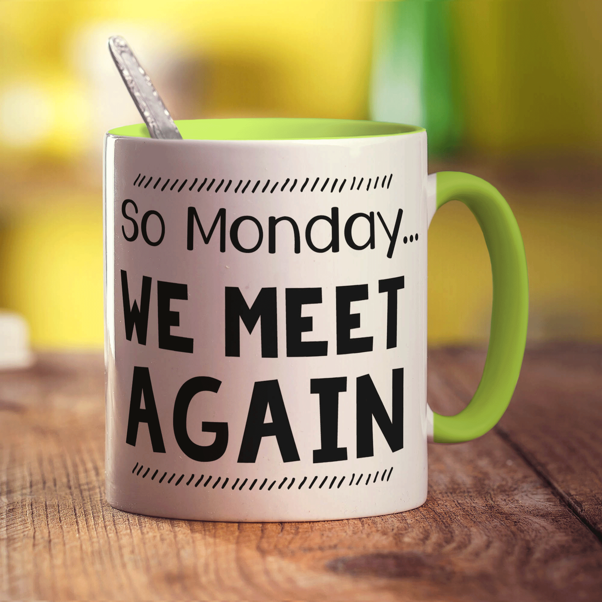 So Monday We Meet Again Mug