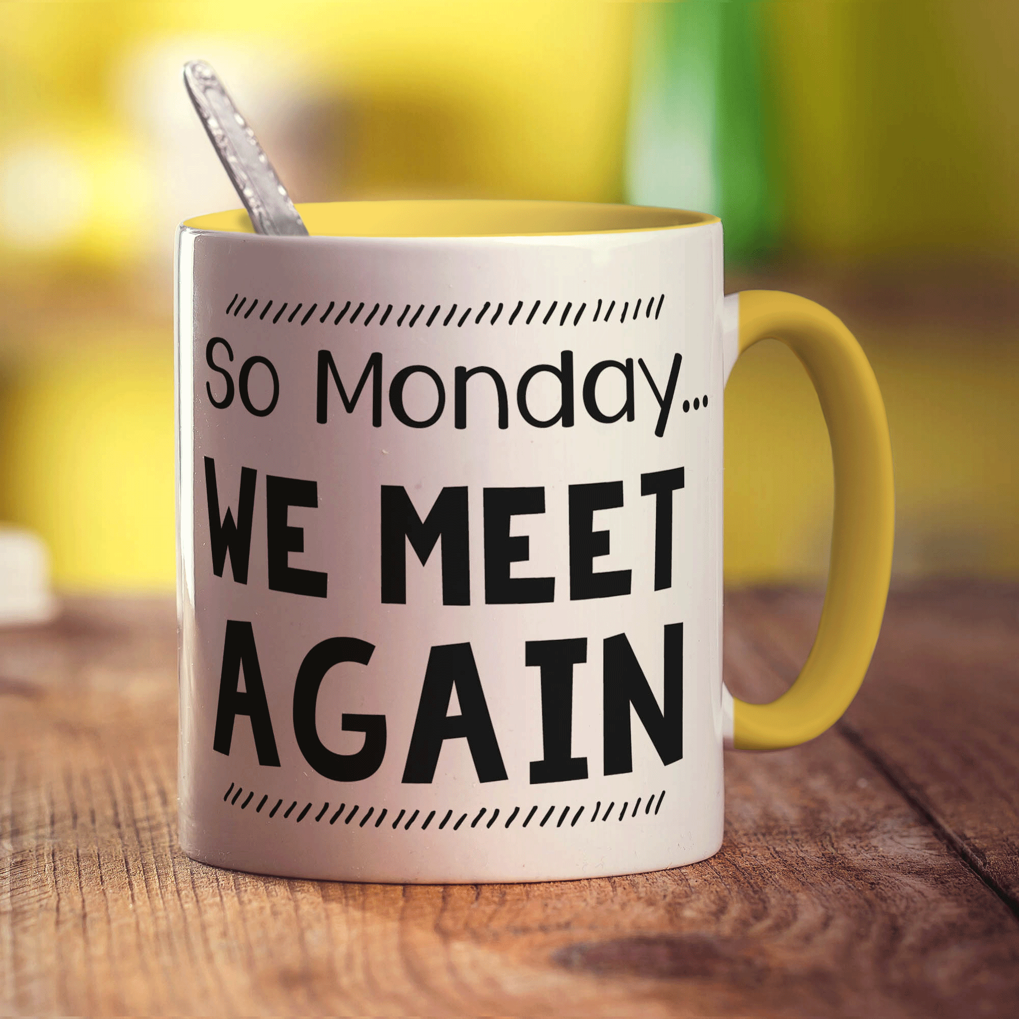 So Monday We Meet Again Mug